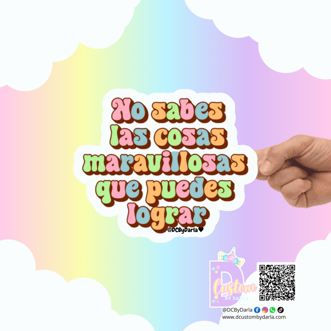 No sabes las cosas maravillosas - Sticker -Deslumbra Collection